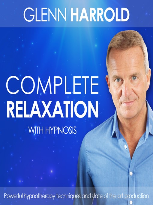 Title details for Complete Relaxation by Glenn Harrold - Available